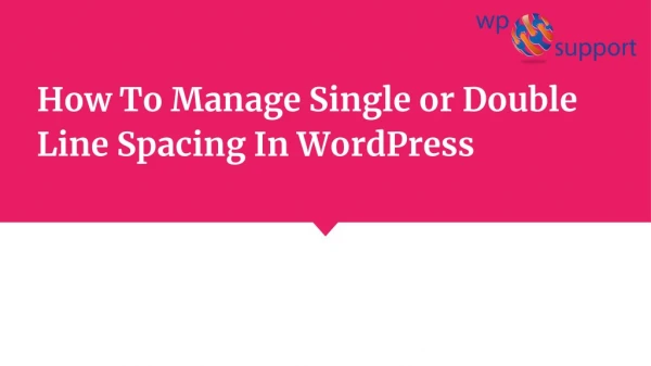 How to Manage WordPress Line Spacing: Add Single or Double Spacing?
