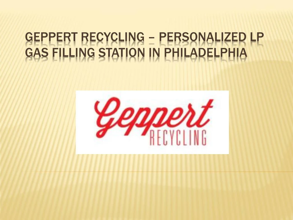 geppert recycling personalized lp gas filling station in philadelphia