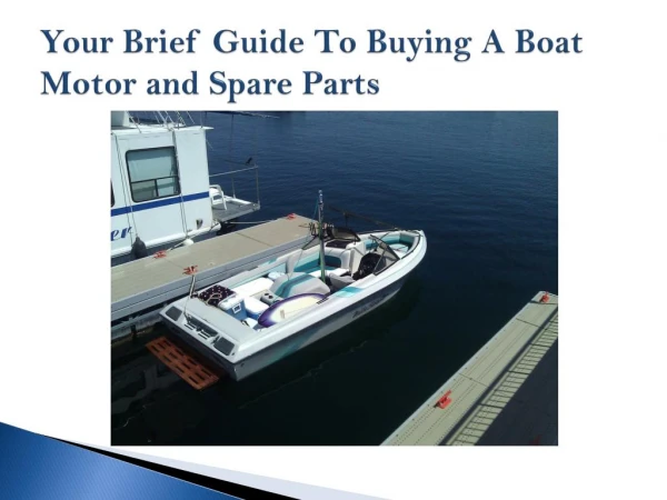 Your Brief Guide To Buying A Boat Motor and Spare Parts