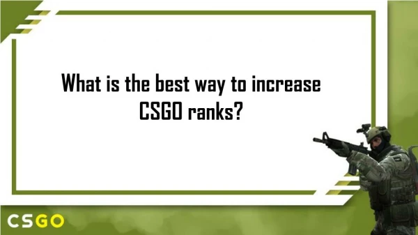 Easiest to Improve your CSGO ranks
