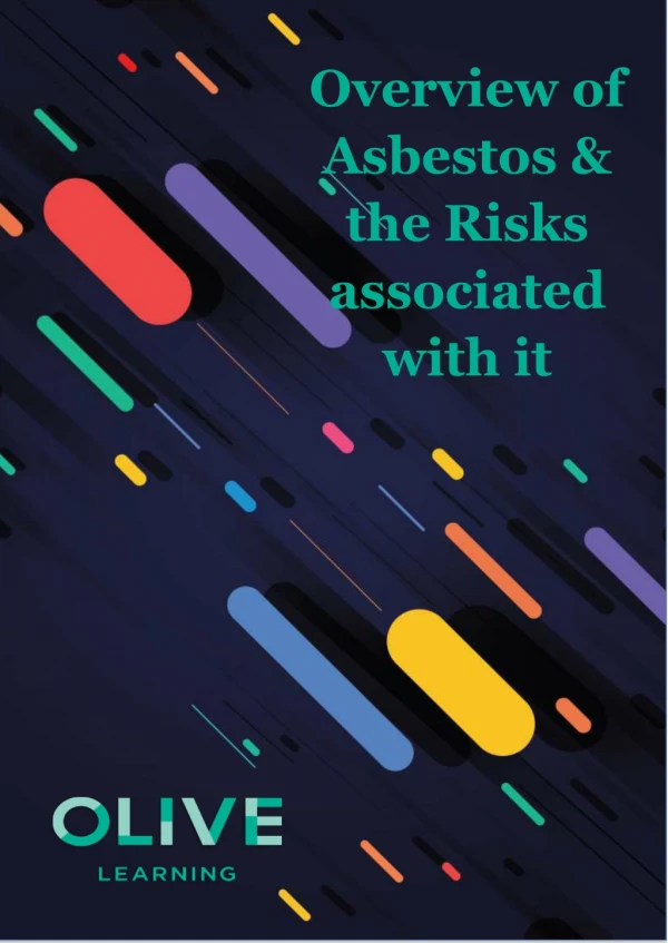 Overview of asbestos & the risks associated with it