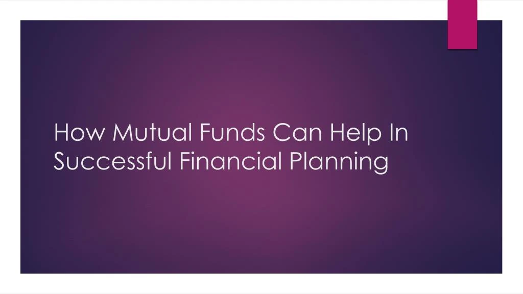 how mutual funds can help in successful financial planning