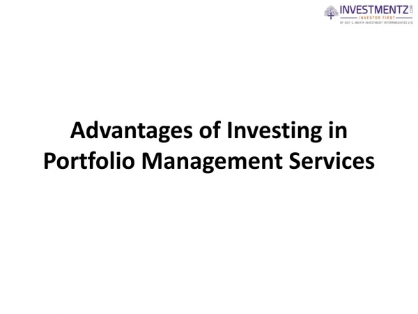 Advantages of investing in portfolio management services