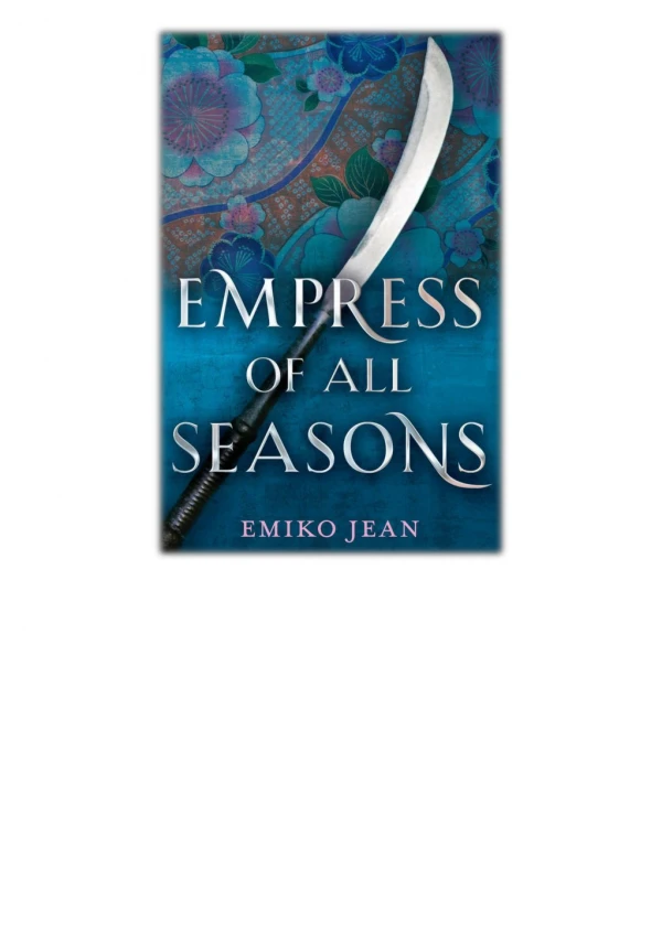 [PDF] Free Download Empress of All Seasons By Emiko Jean