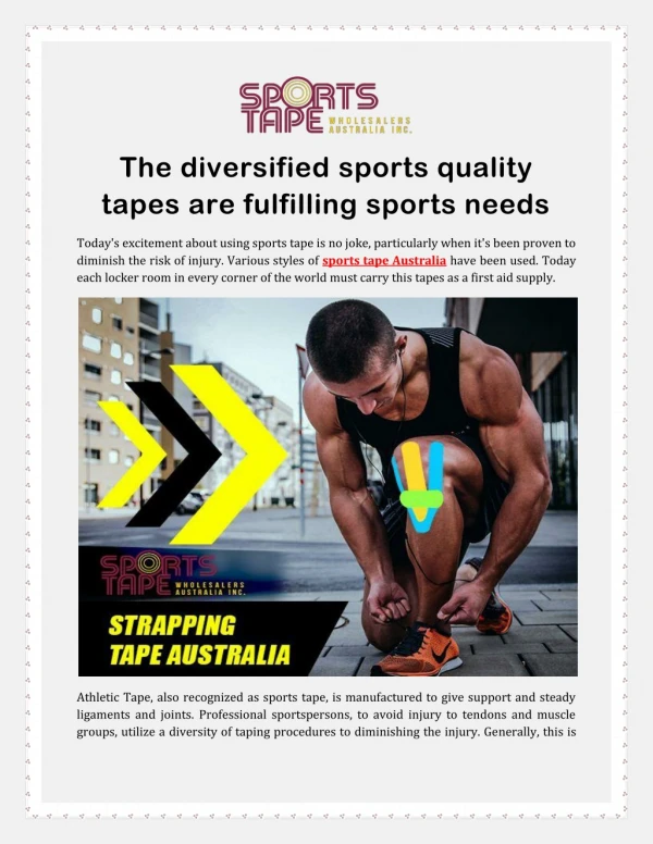 The diversified sports quality tapes are fulfilling sports needs