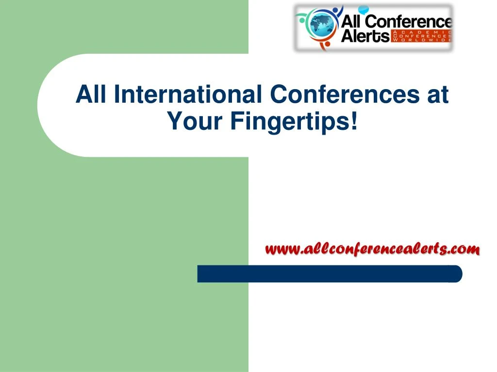 all international conferences at your fingertips