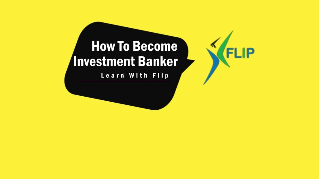 how to become investment banker