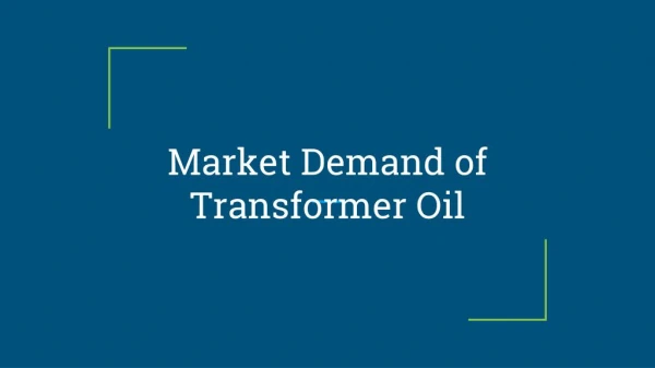 Market demand of transformer oil