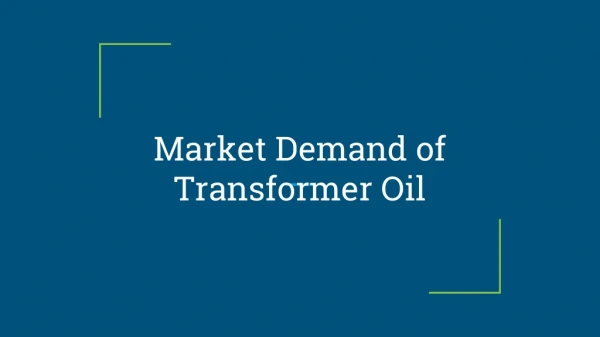 Market demand of transformer oil