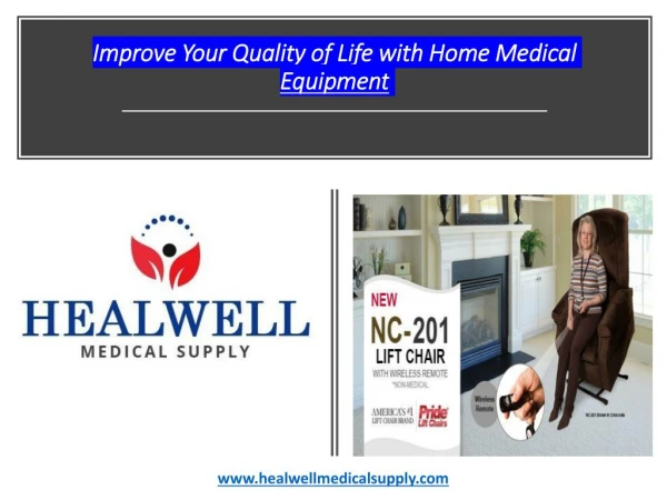Improve Your Quality of Life with Home Medical Equipment