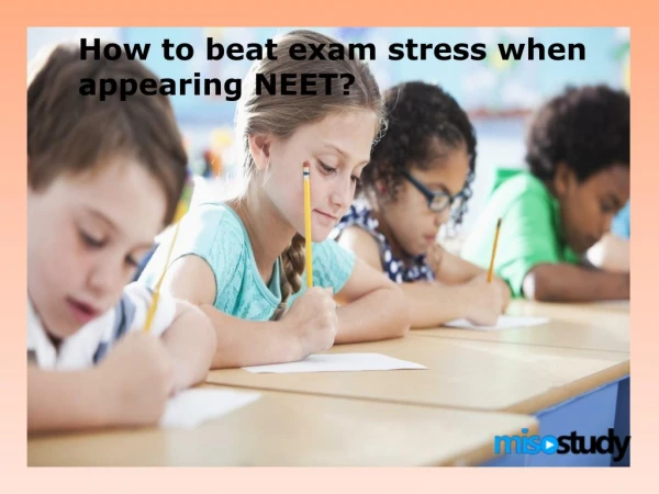 How to beat exam stress when appearing NEET?