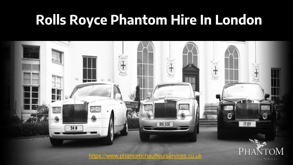 rolls royce phantom hire in london