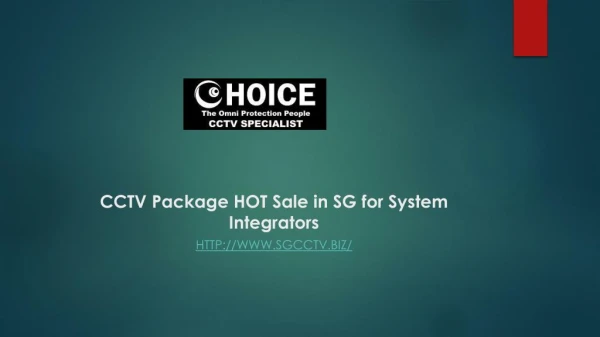 CCTV Package HOT Sale in SG for System Integrators