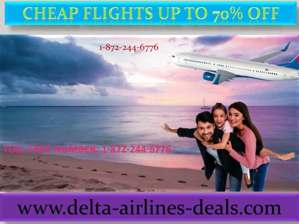 Cheap Flights Up to 70% off: 1-872-244-6776