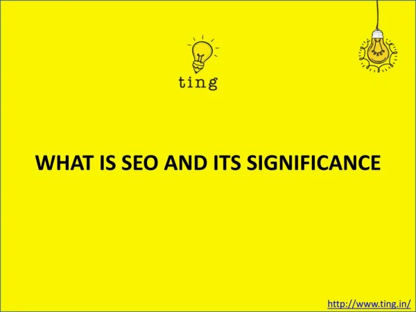 WHAT IS SEO AND ITS SIGNIFICANCE