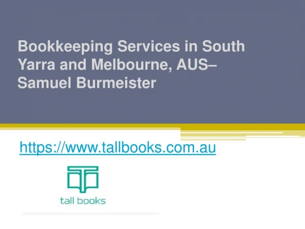Bookkeeping Services in South Yarra and Melbourne, AUS - www.tallbooks.com.au