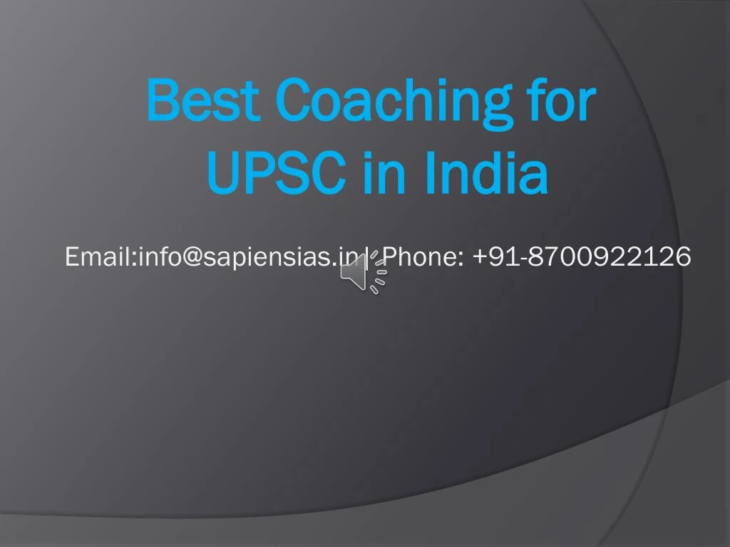 best coaching for upsc in india email info@sapiensias in phone 91 8700922126