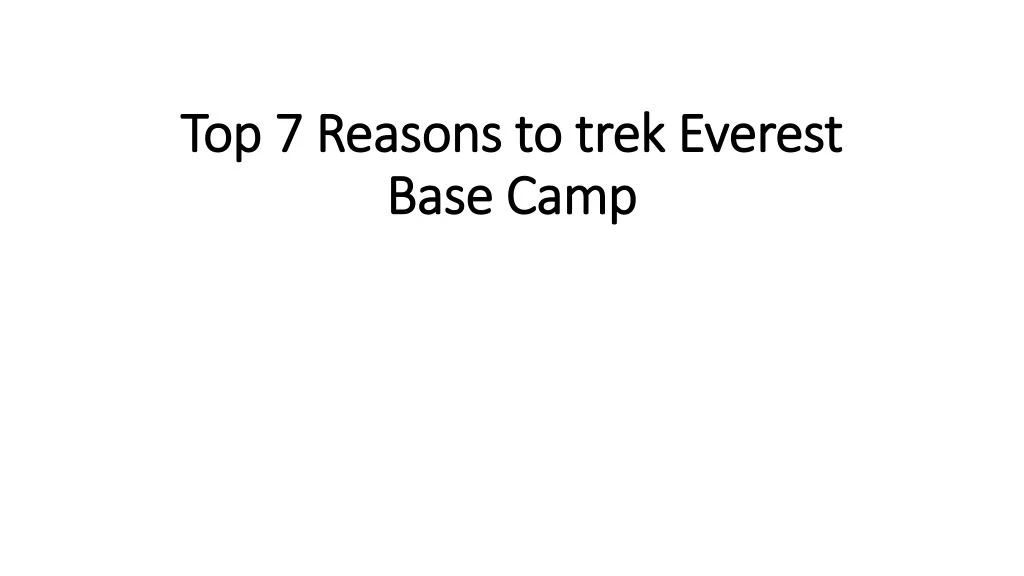 top 7 reasons to trek everest base camp