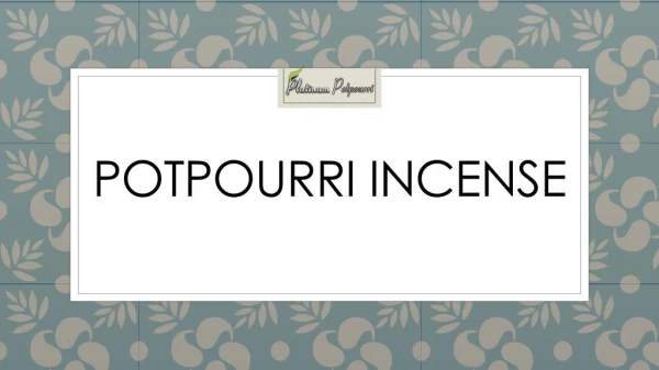 Potpourri Incense for Sale | Buy Cheap Potpourri Online