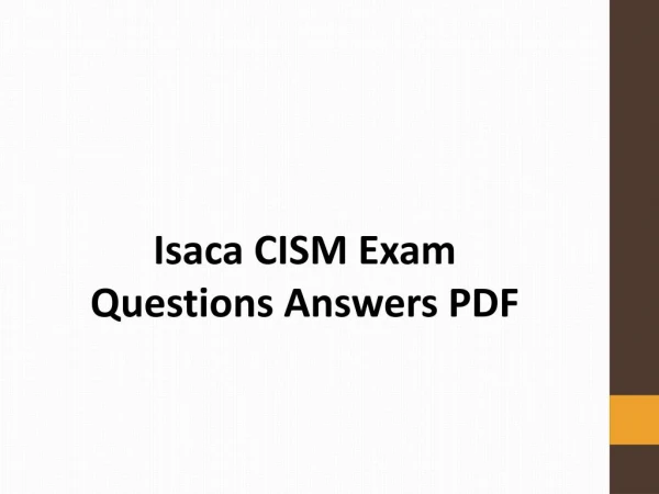 Authentic CISM Exam Dumps PDF | Pass CISM Exam with 100% Verified Exam Questions PDF