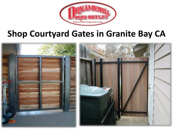 Shop Courtyard Gates in Granite Bay CA