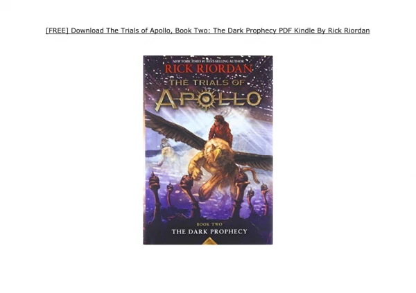 [FREE] Download The Trials of Apollo, Book Two: The Dark Prophecy PDF Kindle By Rick Riordan