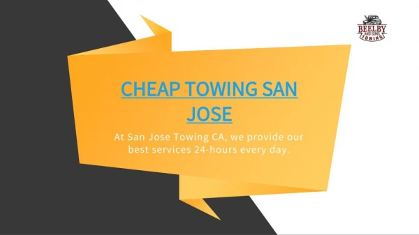Cheap towing San Jose | Beelbyandsonstowing