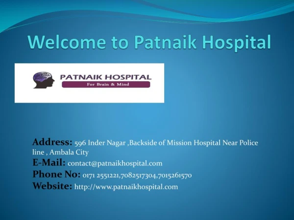 Patnaik Hospital - Psychiatrist Help to treatment for psychiatric problem