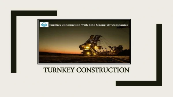 What are the benefits of Turnkey Construction