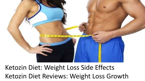 Ketozin Diet: Weight Loss Side Effects