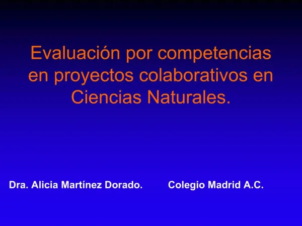 Evaluaci n por competencias en proyectos colaborativos en Ciencias Naturales.