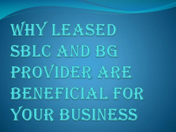 How Leased SBLC and BG Provider Helps Your Business