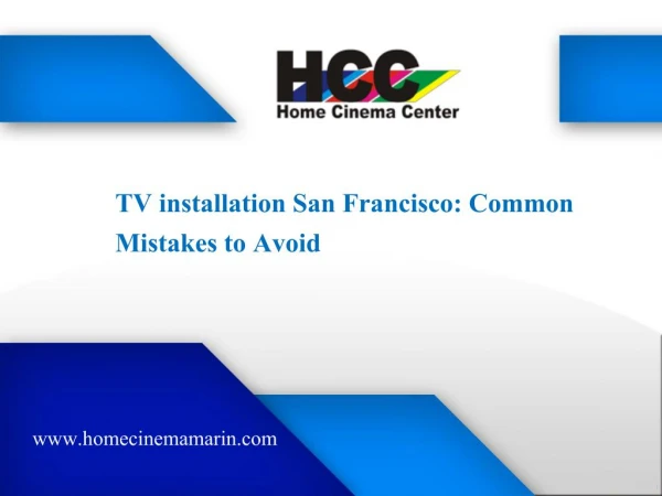 TV installation San Francisco: Common Mistakes to Avoid