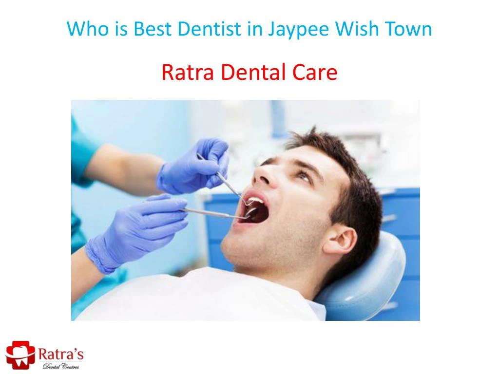 who is best dentist in jaypee wish town