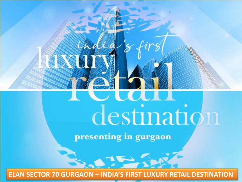 elan sector 70 gurgaon india s first luxury