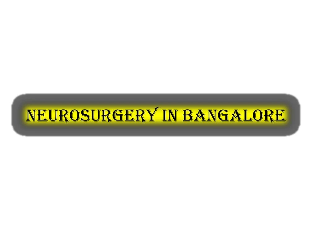 neurosurgery in bangalore