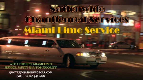 With the best miami limo service, safety is a top priority