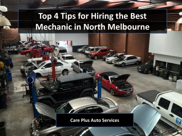 4 Tips for Hiring the Best Mechanic in North Melbourne