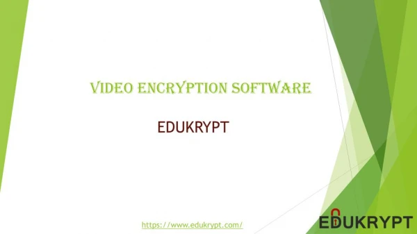 Video encryption software in India