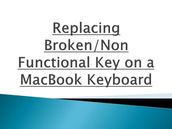 Replacing Broken/Non Functional Key on a MacBook Keyboard