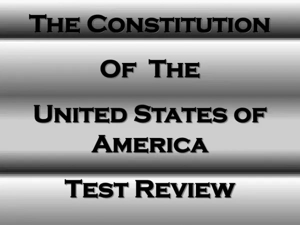 The Constitution Of The United States of America Test Review