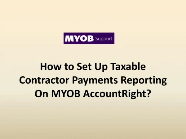 How to Set Up Taxable Contractor Payments Reporting On MYOB AccountRight?