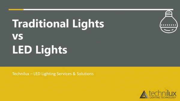 Traditional vs LED Lighting For Commercial Use