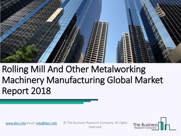 Rolling Mill And Other Metalworking Machinery Manufacturing Global Market