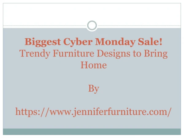 Biggest Cyber Monday Sale! Trendy Furniture Designs to Bring Home