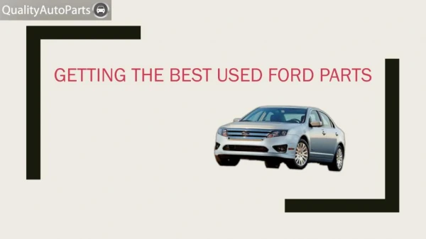 Getting The Best Used Ford Parts