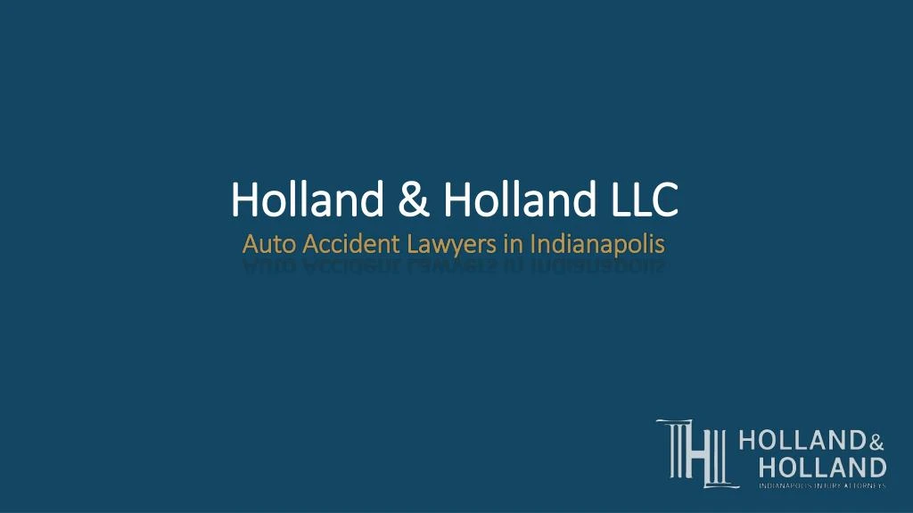 holland holland llc auto accident lawyers in indianapolis