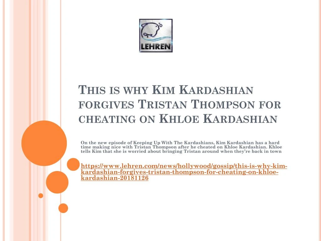 this is why kim kardashian forgives tristan thompson for cheating on khloe kardashian