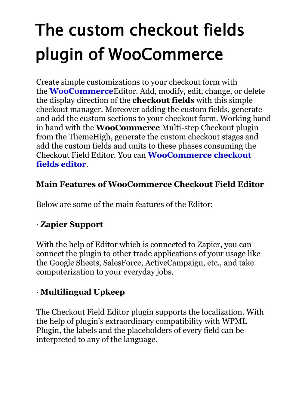 the custom checkout fields plugin of woocommerce