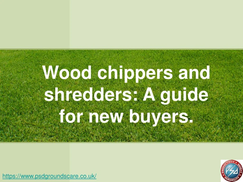 wood chippers and shredders a guide for new buyers